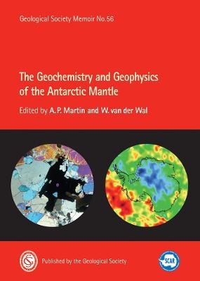 The Geochemistry and Geophysics of the Antarctic Mantle