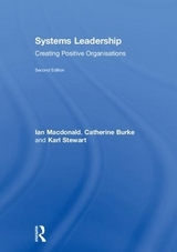Systems Leadership - MacDonald, Ian; Burke, Catherine; Stewart, Karl