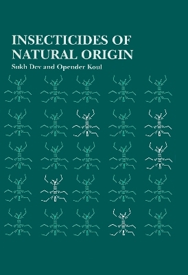 Insecticides of Natural Origin - Sukh Dev, Opender Koul
