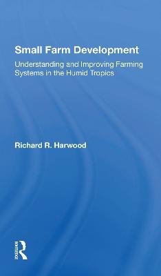 Small Farm Development - Richard R Harwood