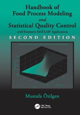 Handbook of Food Process Modeling and Statistical Quality Control - Mustafa Ozilgen