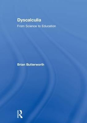 Dyscalculia: from Science to Education - Brian Butterworth