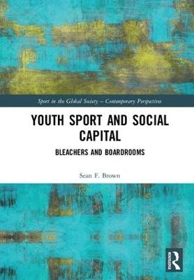 Youth Sport and Social Capital - Sean F. Brown