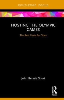 Hosting the Olympic Games - John Rennie Short