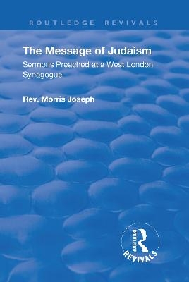 The Message of Judaism - Morris Joseph