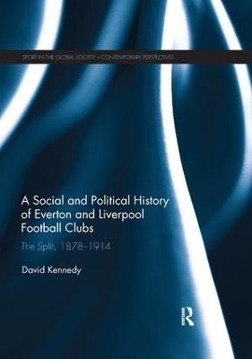 A Social and Political History of Everton and Liverpool Football Clubs