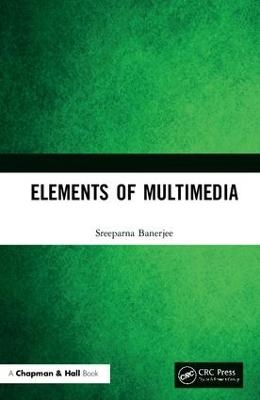Elements of Multimedia - Sreeparna Banerjee