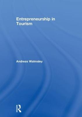 Entrepreneurship in Tourism - Andreas Walmsley