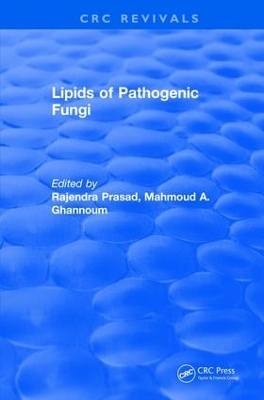 Lipids of Pathogenic Fungi (1996) - Rajendra Prasad, Mahmoud A. Ghannoum