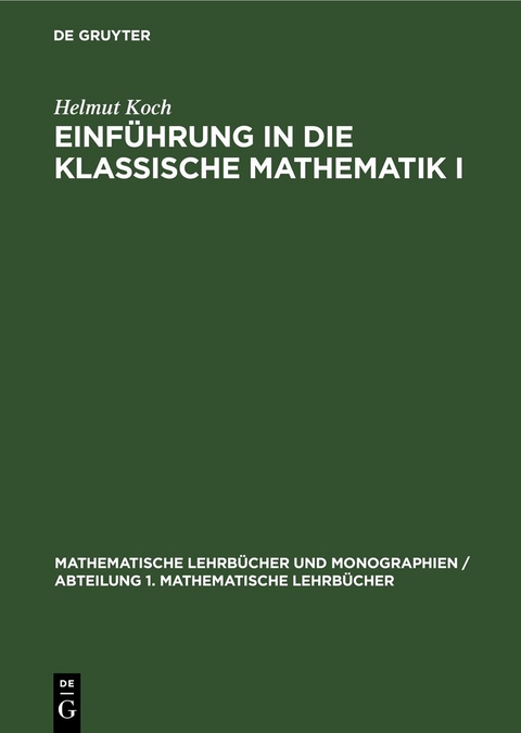 Einf&uuml;hrung in die klassische Mathematik I - Helmut Koch