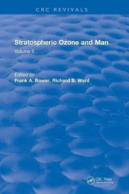 Stratospheric Ozone and Man - Frank A. Bower