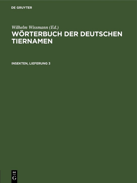W&ouml;rterbuch der Deutschen Tiernamen / Insekten, Lieferung 3 - 