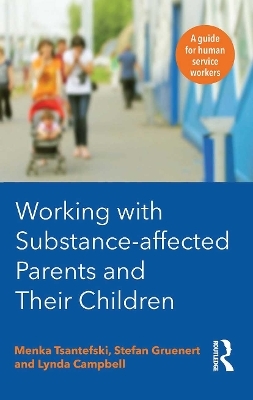 Working with Substance-Affected Parents and their Children - Lynda Campbell