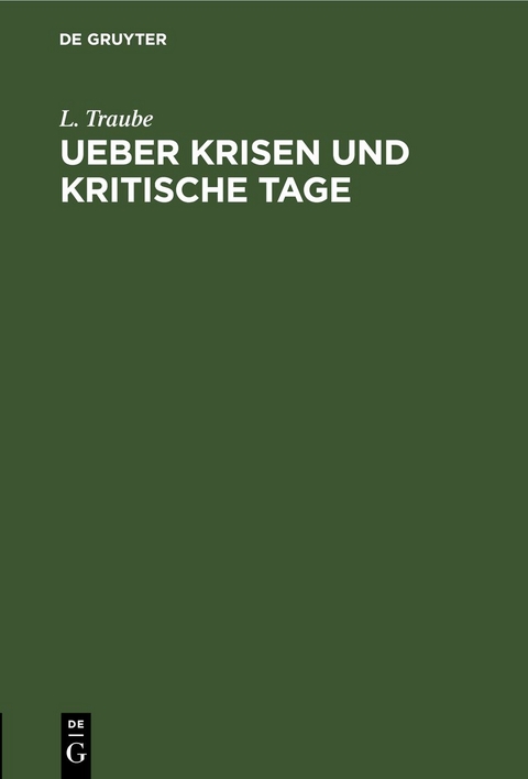 Ueber Krisen und kritische Tage - L. Traube