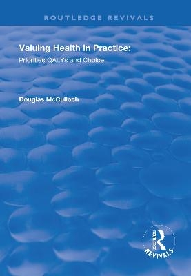 Valuing Health in Practice - Douglas McCulloch