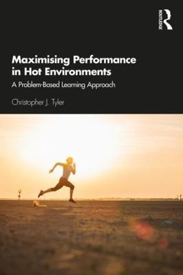 Maximising Performance in Hot Environments - Christopher Tyler