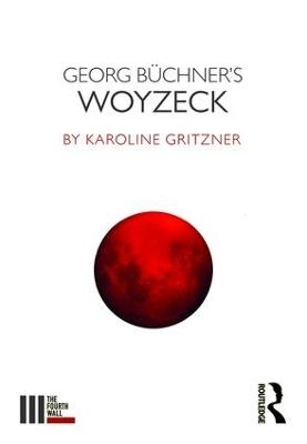 Georg B&uuml;chner's Woyzeck - Karoline Gritzner