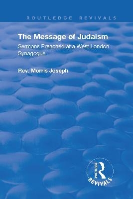 The Message of Judaism - Morris Joseph