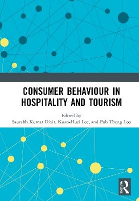 Consumer Behaviour in Hospitality and Tourism - 