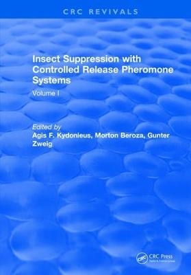Insect Suppression with Controlled Release Pheromone Systems - A.F. Kydonieus