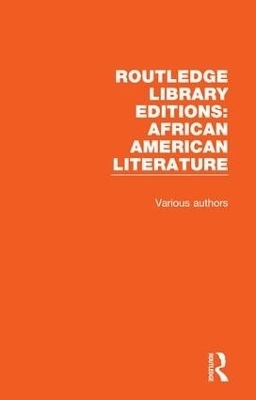 Routledge Library Editions: African American Literature -  Various authors
