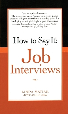 How to Say It Job Interviews - Linda Matias