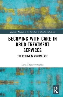 Becoming with Care in Drug Treatment Services - Lena Theodoropoulou