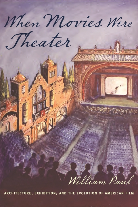 When Movies Were Theater - William Paul