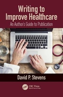 Writing to Improve Healthcare - David Stevens