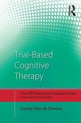 Trial-Based Cognitive Therapy - Irismar Reis De Oliveira