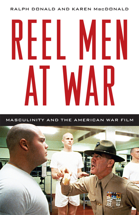 Reel Men at War -  Ralph Donald,  Karen MacDonald
