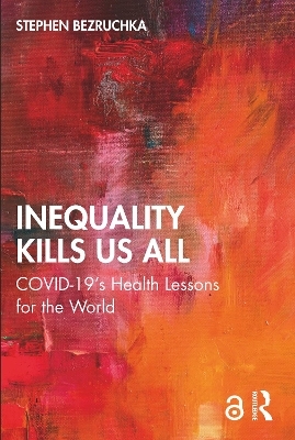 Inequality Kills Us All - Stephen Bezruchka