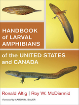 Handbook of Larval Amphibians of the United States and Canada - Ronald Altig, Roy W. McDiarmid