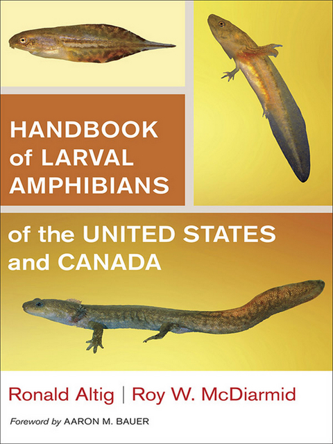 Handbook of Larval Amphibians of the United States and Canada - Ronald Altig, Roy W. McDiarmid