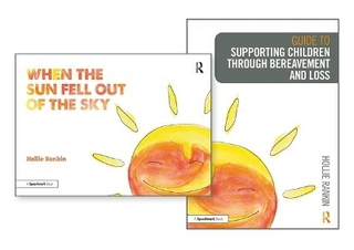 Supporting Children through Bereavement and Loss & When the Sun Fell Out of the Sky