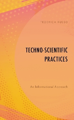 Techno-Scientific Practices - Federica Russo