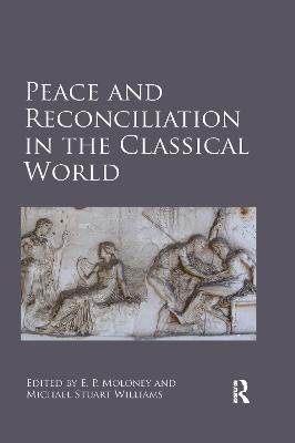 Peace and Reconciliation in the Classical World - 