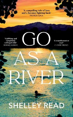 Go as a River - Shelley Read