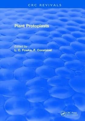 Plant Protoplasts - L.C. Fowke, F. Constabel