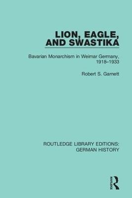 Lion, Eagle, and Swastika - Robert S. Garnett