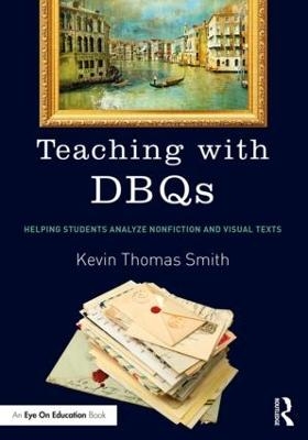 Teaching with DBQs - Kevin Thomas Smith
