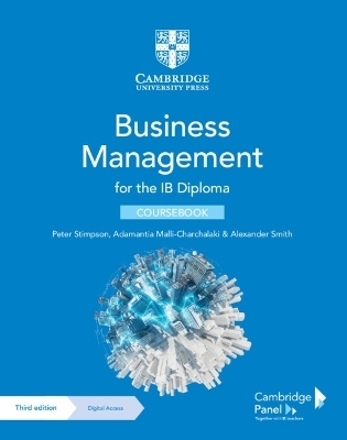 Business Management for the IB Diploma Coursebook with Digital Access (2 Years) - Peter Stimpson, Adamantia Malli-Charchalaki, Alexander Smith