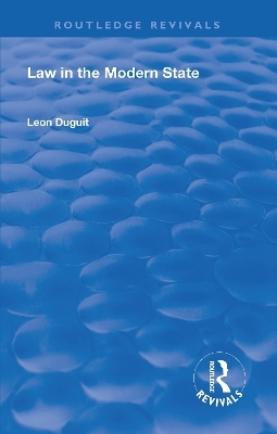 Revival: Law in the Modern State (1921) - Leon Duguit