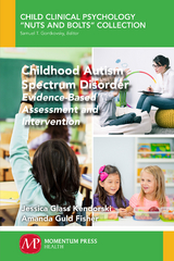 Childhood Autism Spectrum Disorder - Jessica Glass Kendorski, Amanda Guld Fisher