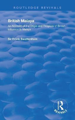 British Malaya - Frank Swettenham