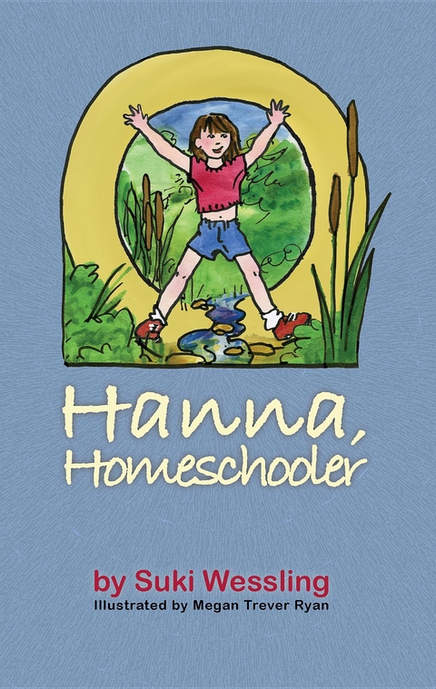 Hanna, Homeschooler - Suki Wessling