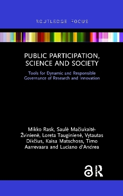 Public Participation, Science and Society - Mikko Rask, Saulė Mačiukaitė-Žvinienė, Loreta Tauginienė, Vytautas Dikčius, Kaisa Matschoss