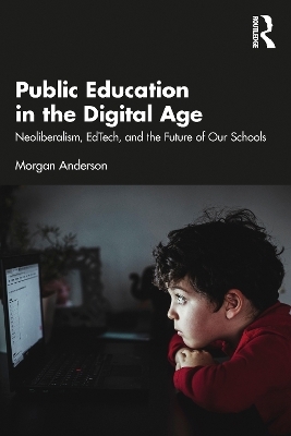 Public Education in the Digital Age - Morgan Anderson
