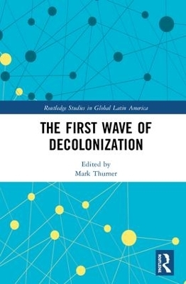 The First Wave of Decolonization - 