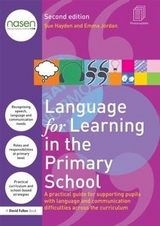 Language for Learning in the Primary School - Hayden, Sue; Jordan, Emma